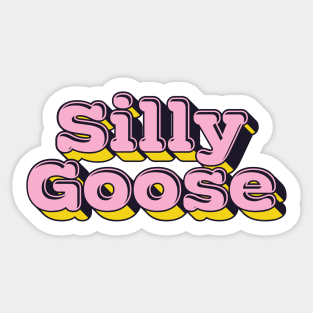 Silly Goose / Retro Meme Lover Design Sticker